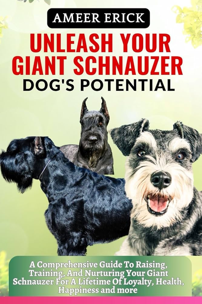 Unleashing the Magnificence: A Guide to Giant Schnauzer Health and Care Unleashing the Magnificence: A Guide to Giant Schnauzer Health and Care